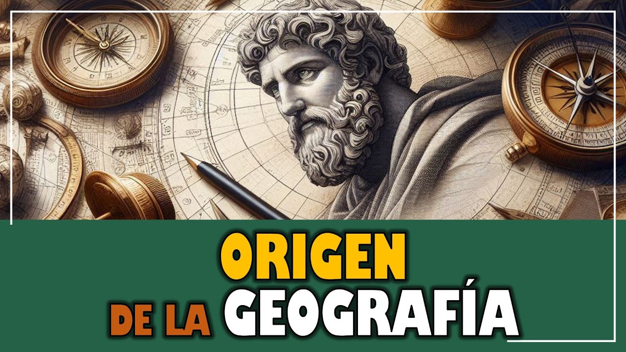cuales son los origenes de la geografia