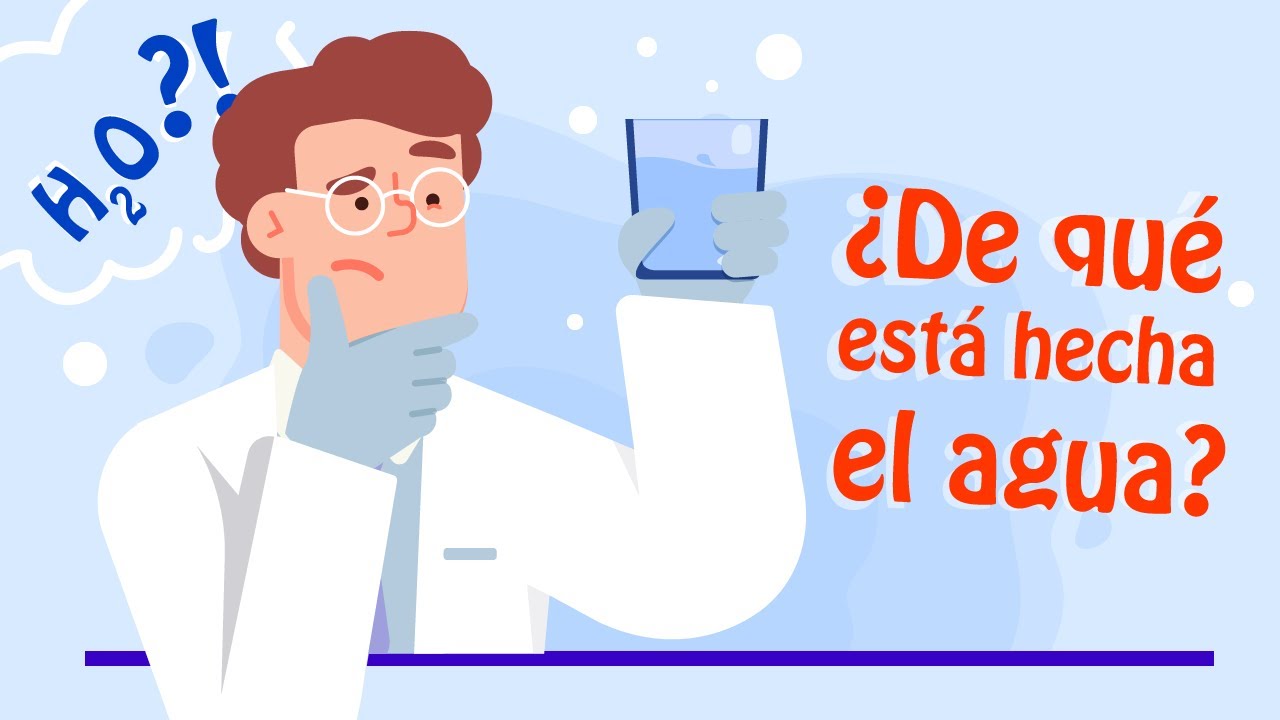 de que esta hecha el agua