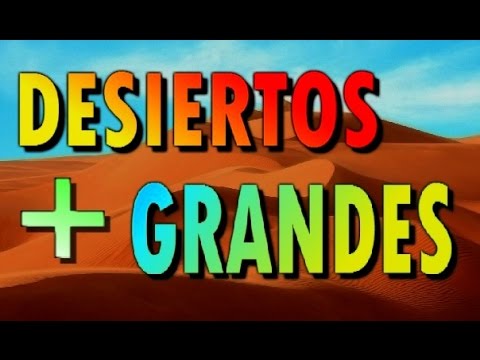 los 5 desiertos más grandes del mundo
