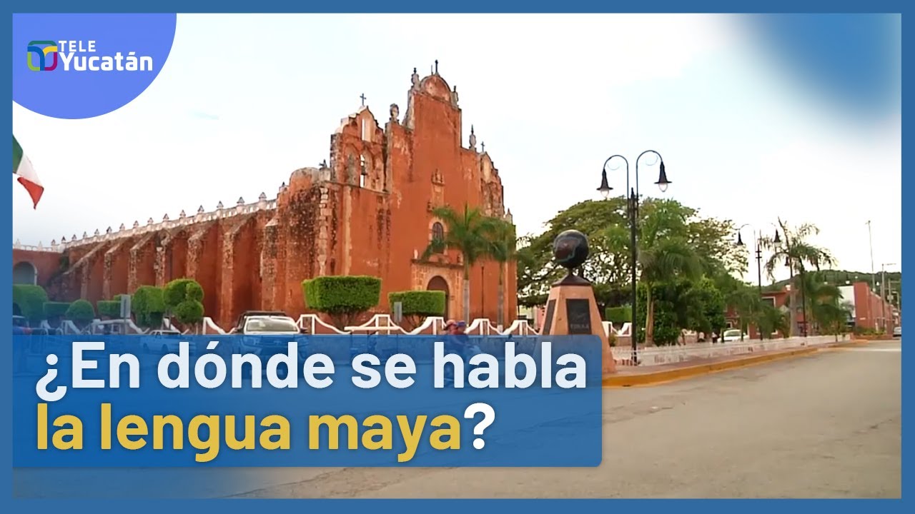 lugares donde se habla lengua maya