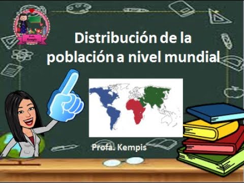 como esta distribuida la poblacion en el mundo