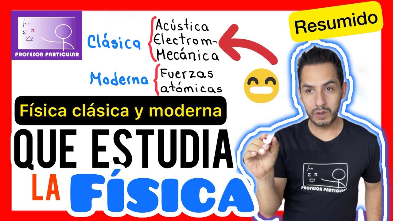 que es la clasificacion de la fisica
