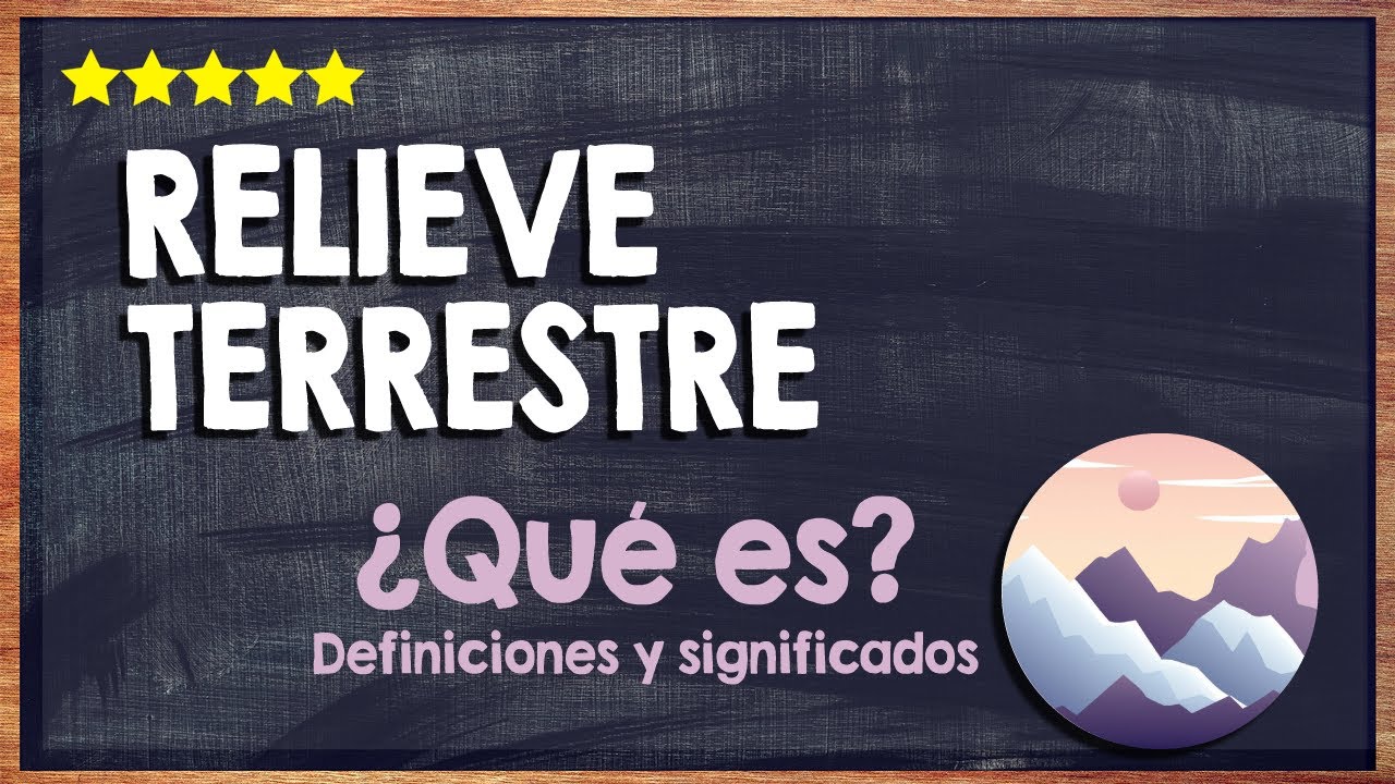 que es la relieve terrestre