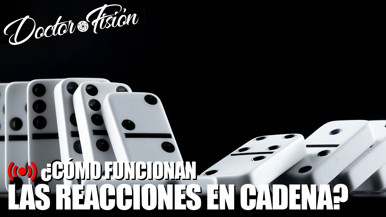 que es una reaccion en cadena