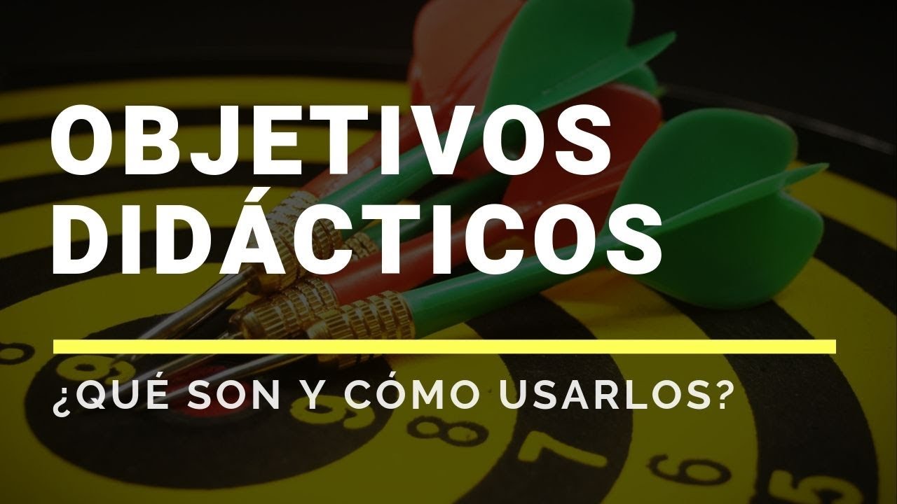 que son los objetivos didacticos