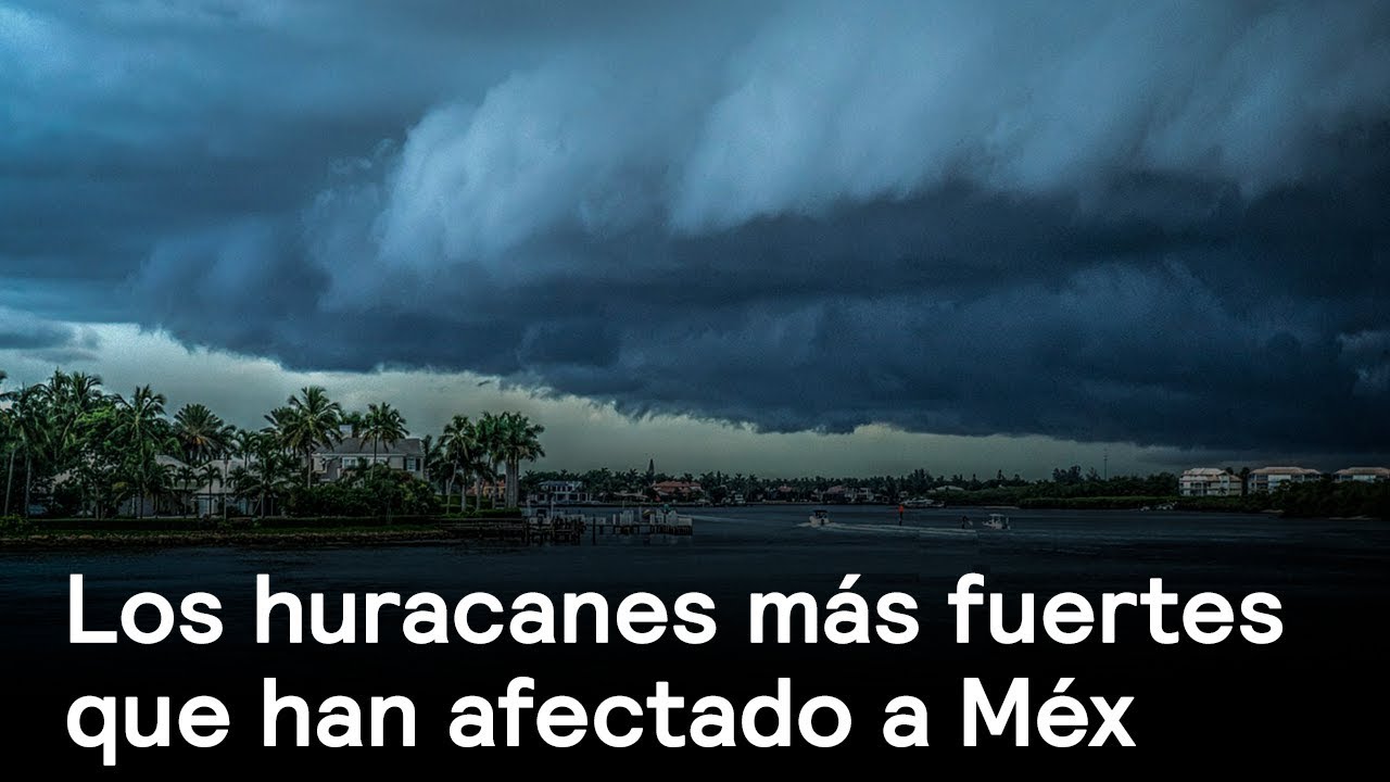 cual fue el huracan mas fuerte de mexico
