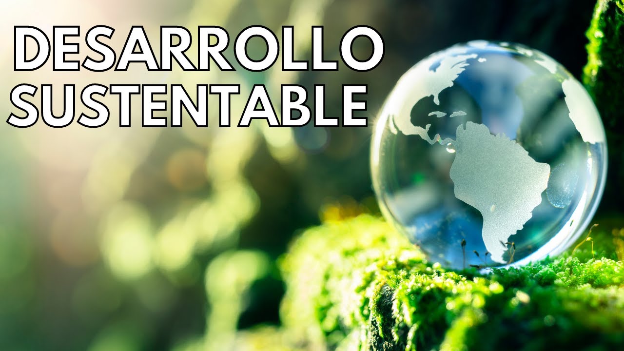 que beneficios tiene el desarrollo sustentable