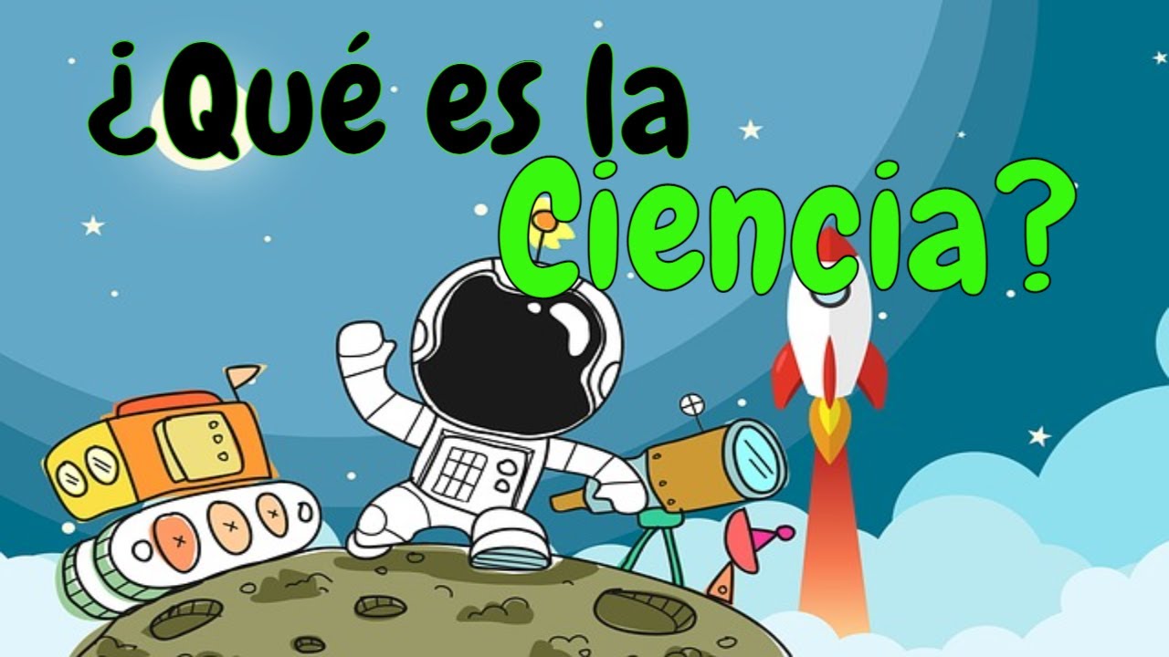que es la ciencia y porque es importante