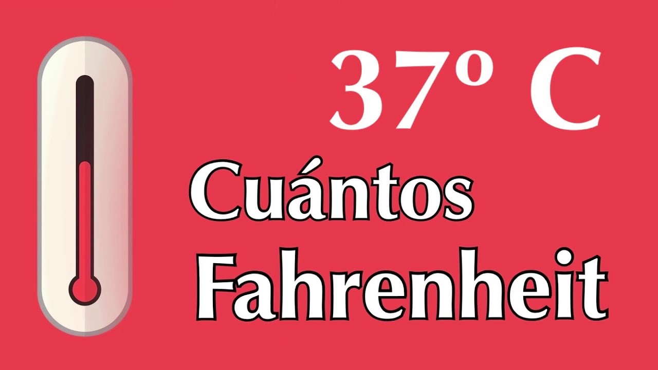 37 grados centigrados a farenheit