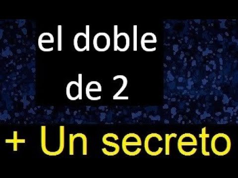 cual es el doble de dos