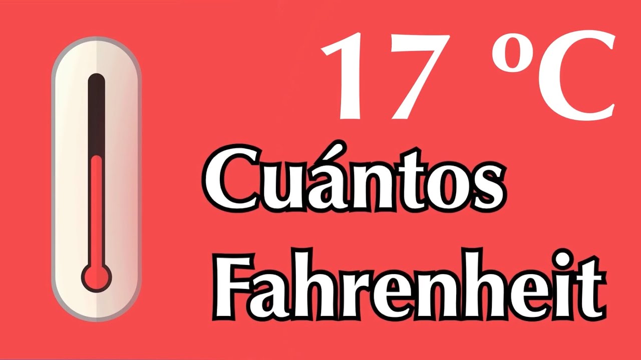 17 grados farenheit a centigrados