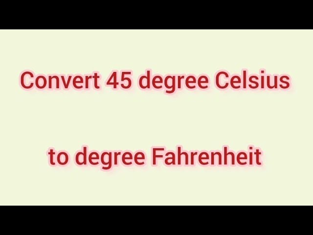 45 grados celsius a fahrenheit