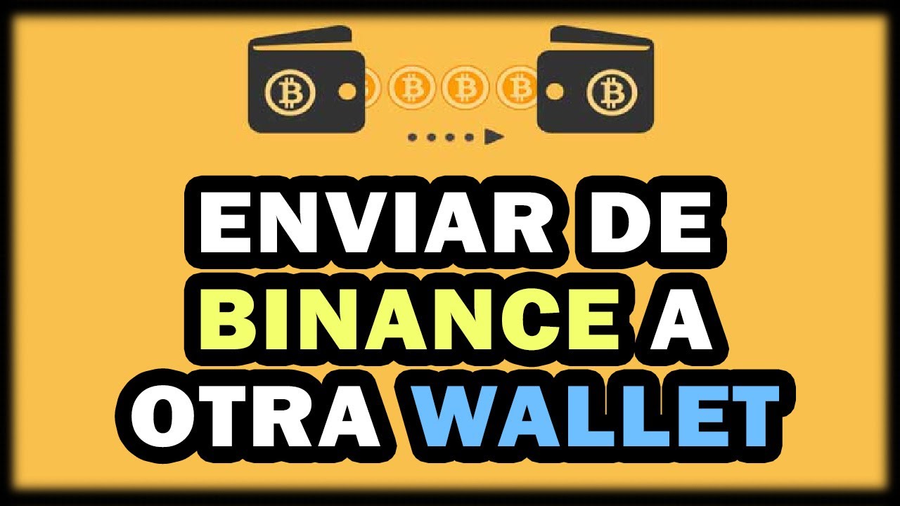 como enviar de binance a otra wallet