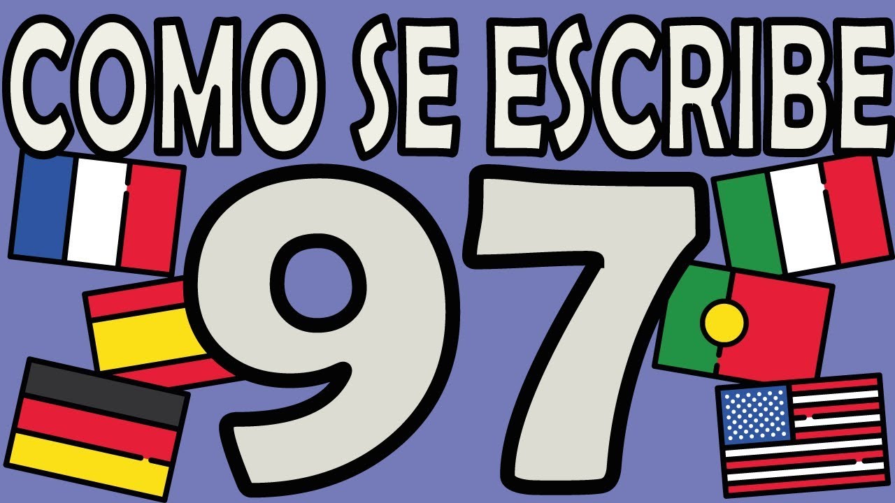 cómo se escribe el número 97